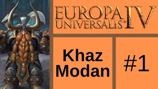 Lets Play EU4: World of Warcraft Universalis (Khaz Modan) #1