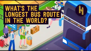 What's the Longest Bus Route in the World?
