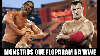 MONSTROS DA WWE QUE FLOPARAM