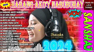 HABANG AKO'Y NABUBUHAY,😥SANSHAI Medley NONSTOP 2024,✨Sanshai All Original Songs #sanshai