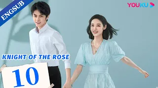 [Knight of the Rose] EP10 | CEO Falls for Special Forces Soldier | Qin Xiaoxuan/Li Huan | YOUKU