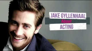December 19 - Jake Gyllenhaal about Acting