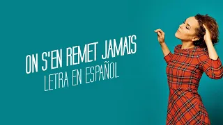 ZAZ - On s'en remet jamais (Letra en español)