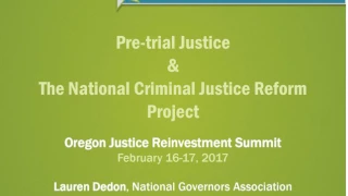 Pre-trial Justice & The National Criminal Justice Reform Project