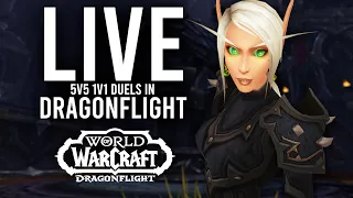 DRAGONFLIGHT 5V5 1V1 DUELS! SHOW ME THE VERY BEST OF DRAGONFLIGHT! - WoW: Dragonflight (Livestream)