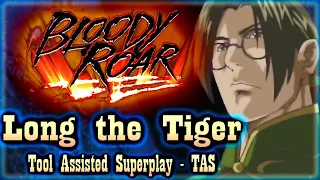 【TAS】BLOODY ROAR (PSX) - LONG THE TIGER