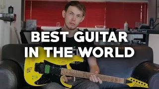 BEST GUITAR IN THE WORLD (My Favourite Guitar)
