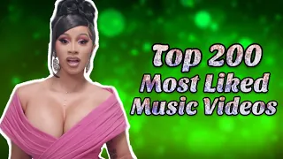 Top 200 Most Liked Music Videos