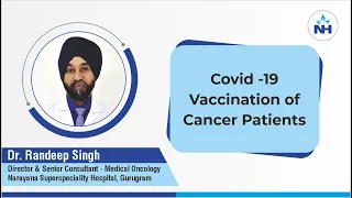 Covid - 19 Vaccination of Cancer Patients | Dr. Randeep Singh