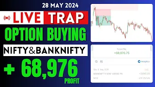 INTRADAY LIVE OPTION BUYING  ||  NIFTY & BANKNIFTY  || + 68,976 Profit  || 28-05-2024 || TLT