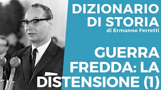 Guerra Fredda: la distensione (1962-1968)