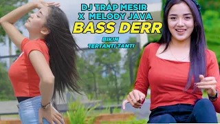 DJ BASS DERR TRAP MESIR x TRAP JAVA BIKIN TERTANTI TANTI KELUD TEAM