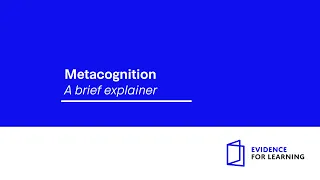 Metacognition: A brief explainer