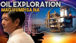 HETO NA NGA! Mag uumpisa na Paghuhukay ng langis magpapayaman sa Pilipinas | OIL EXPLORATION