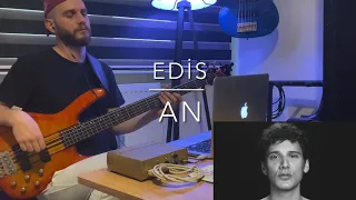 Edis - An ( Bass cover )