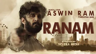 Ranam - Feel The Rage | Aswin Ram Ft  Renjitha Nair