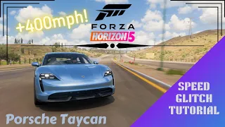 Forza Horizon 5 | Porsche Taycan +400mph Speed Glitch Tutorial and Tune! (Patched)