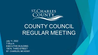 St. Charles County Council Meeting - July 11, 2022