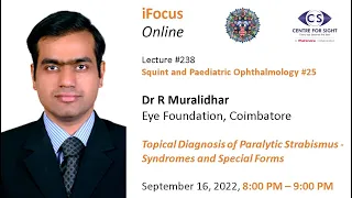 Lecture #238,  Squint # 25,  Paralytic Strabismus - Syndromes and Special Forms, Dr R Muralidhar