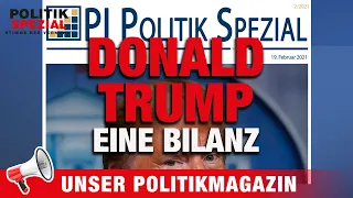 Leitartikel von Max Otte: Donald Trump - eine Bilanz - UNSER POLITIKMAGAZIN [PI POLITIK SPEZIAL]