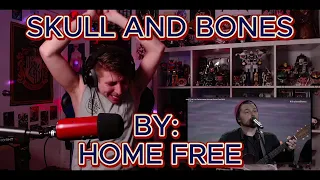 WHAT A SONG!!!!!! Blind reaction to Home Free - Skull and Bones