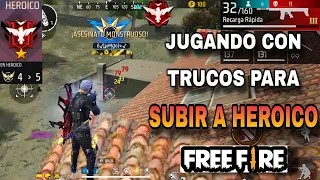 JUGANDO CON TRUCOS Y ESCONDITES PARA LLEGAR A HEROICO FREE FIRE/TEMPORADA 39