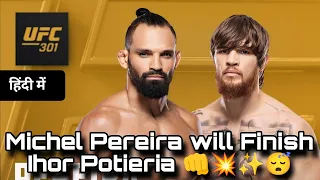 UFC 301 - Michel Pereira will Put on One Sided Beating Potieria. michel pereira vs ihor potieria