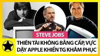 Steve Jobs - Thiên Tài Không Bằng Cấp, Vực Dậy Apple Và Khiến Cả Thế Giới Phải Thán Phục