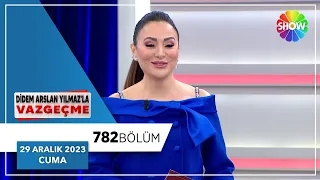 Didem Arslan Yılmaz'la Vazgeçme 782. Bölüm | 29 Aralık 2023