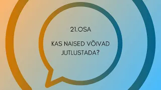 Küsimused ja vastused - Kas naised võivad jutlustada?