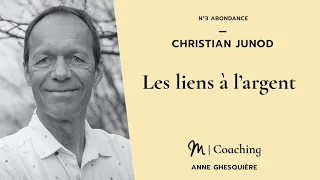 #3 Abondance - Christian Junod : Les liens à l’argent