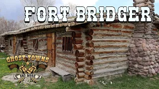 Ghost Towns and More | Episode 14 | Fort Bridger, Wyoming