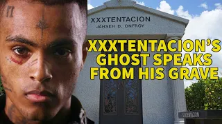 XXXTENTACION GHOST SPEAKS TO ME FROM HIS GRAVE - PART TWO