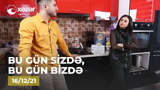 Bir Gün Sizdə, Bir Gün Bizdə - (Barat Dənizzadənin Evi )  16.12.2021