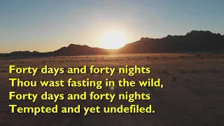 Forty Days and Forty Nights (Tune: Heinlein aka Aus Der Tiefe - 5vv) [with lyrics for congregations]