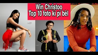 Win Christoo// Top 10 pi bèl foto win Christoo