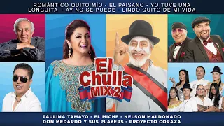 El Chulla Mix 2 - Paulina Tamayo, Proyecto Coraza, El Miche, Nelson Maldonado y Don Medardo