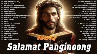 Best Tagalog Christian Songs Salamat Panginoon 🙏 Kay Buti Buti Mo Panginoon Lyrics 2024