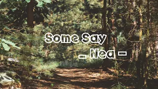 Some Say  - Nea (Lyrics)