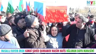 Masallı Rayon Ərəb Kəndi Şəhid Qurbanov Masim Hafiz Oğlunun Dəfn Mərasimi