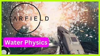 Starfield Water Physics | All Weapons