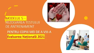 Testul 5 de antrenament - EVALUARE NAȚIONALĂ - rezolvare completă