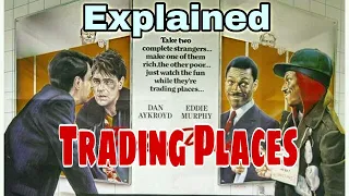 Explained - Trading places (1983)