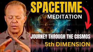 GUIDED SPACETIME MEDITATION - DR . JOE DISPENZA