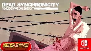 Nintendo Spotlight: Dead Syncronicity: Tomorrow Starts Today [Nintendo Switch]