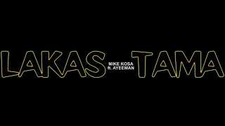 Mike Kosa - Lakas Tama feat. Ayeeman (Official Music Video)