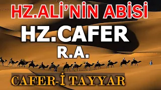 Hz Caferi Tayyar,Hayatı,Türbesi,Şehit Oluşu,Peygamber a.s. ile Benzerliği,Cebrail a.s.'ın Müjdesi
