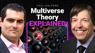 Exploring the Multiverse - Is It Real? w/ Paul Halpern