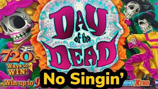 Day Of The Dead Slot Machine | No Singing This Bonus Round |