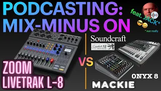 PODCAST on ZOOM L-8 w/REMOTE GUESTS (vs MACKIE ONYX8, SOUNDCRAFT Signature 12MTK)